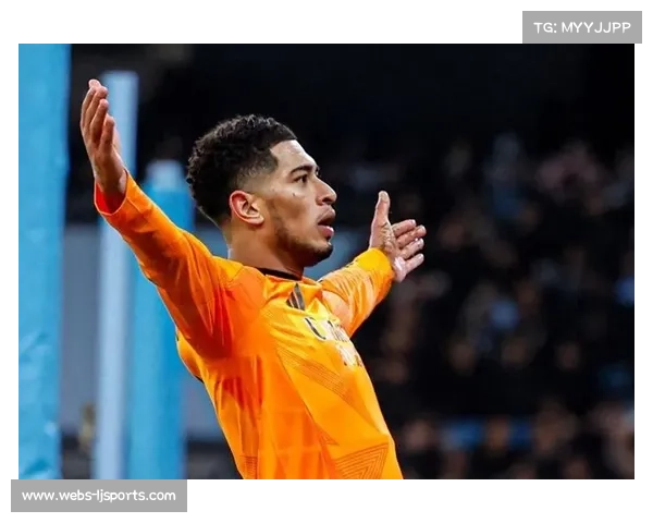 贝林厄姆国家德比开场闪击再破门 延续关键战场进球神迹